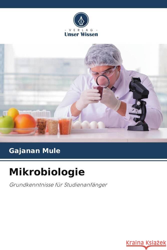 Mikrobiologie Mule, Gajanan 9786208588250 Verlag Unser Wissen - książka