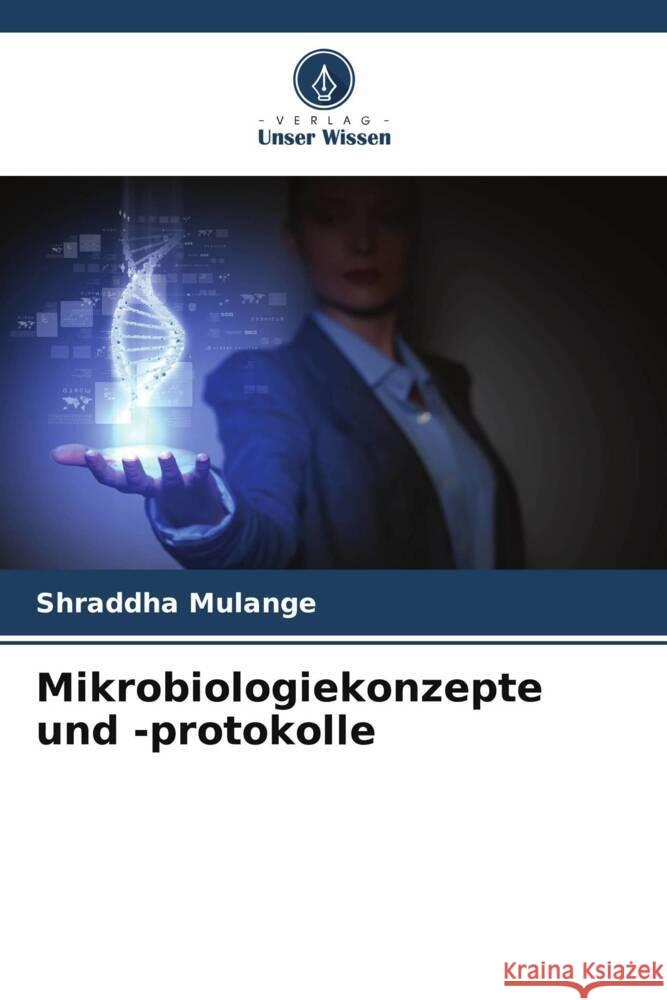 Mikrobiologiekonzepte und -protokolle Mulange, Shraddha 9786205232828 Verlag Unser Wissen - książka