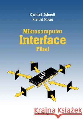 Mikrocomputer-Lnterfacefibel Gerhard Schnell 9783528042486 Vieweg+teubner Verlag - książka