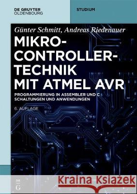 Mikrocontrollertechnik mit AVR Schmitt Riedenauer, Günter Andreas 9783110403848 De Gruyter (JL) - książka