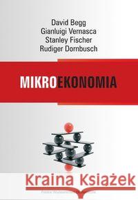 Mikroekonomia Begg David Fisher Stanley Vernasca Gianluigi 9788320820881 PWE - książka