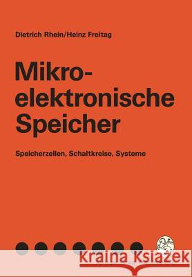 Mikroelektronische Speicher: Speicherzellen, Schaltkreise, Systeme Rhein, Dietrich 9783211823545 Springer - książka