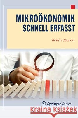 Mikroökonomik - Schnell Erfasst Richert, Robert 9783662631881 Springer Gabler - książka