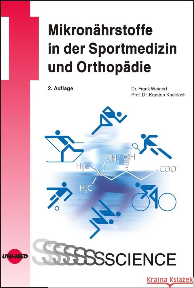 Mikronährstoffe in der Sportmedizin und Orthopädie Weinert, Frank, Knobloch, Karsten 9783837415919 UNI-MED, Bremen - książka