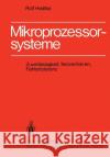 Mikroprozessorsysteme: Zuverlässigkeit, Testverfahren, Fehlertoleranz Hedtke, R. 9783540129967 Springer