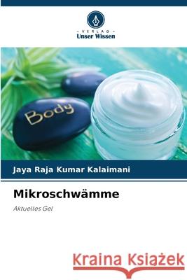 Mikroschw?mme Jaya Raja Kumar Kalaimani 9786207702046 Verlag Unser Wissen - książka