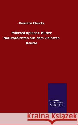 Mikroskopische Bilder Hermann Klencke 9783846089286 Salzwasser-Verlag Gmbh - książka