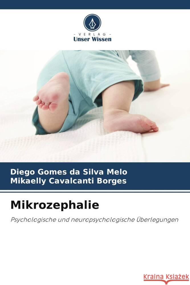 Mikrozephalie Gomes da Silva Melo, Diego, Borges, Mikaelly Cavalcanti 9786206460794 Verlag Unser Wissen - książka