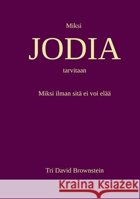 Miksi JODIA tarvitaan David Brownstein 9783769305876 Bod - Books on Demand - książka