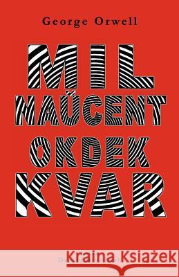 Mil naucent okdek kvar George Orwell, Donald Broadribb 9781595692498 MONDIAL - książka