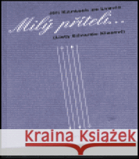 Milý příteli... Jiří Karásek ze Lvovic 9788090266001 Thyrsus - książka