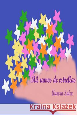 Mil ramos de estrellas Salas, Aurora 9781499682847 Createspace - książka