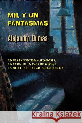 Mil y un fantasmas Dumas, Alejandro 9781532881459 Createspace Independent Publishing Platform - książka