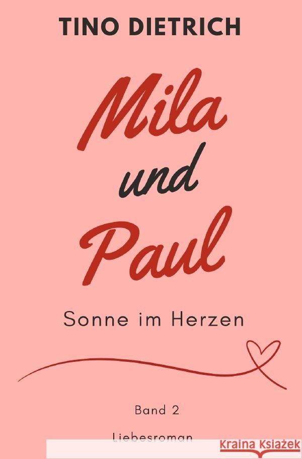 Mila und Paul: Sonne im Herzen Dietrich, Tino 9783759841445 epubli - książka