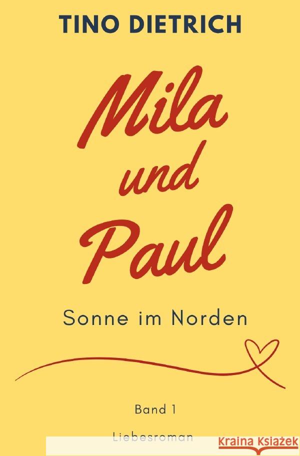 Mila und Paul: Sonne im Norden Dietrich, Tino 9783759836021 epubli - książka