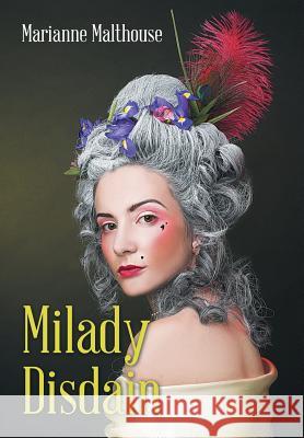 Milady Disdain Marianne Malthouse 9781503502659 Xlibris Corporation - książka