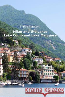 Milan and the Lakes Enrico Massetti 9781329526655 Lulu.com - książka