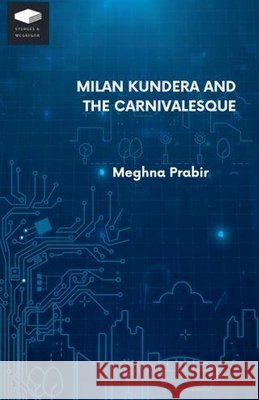 Milan Kundera and the Carnivalesque Prabir, Meghna 9798233480461 Sturges & McGregor - książka