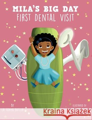 Mila's Big Day: First Dental Visit Latonya Butler Ada Konewki 9781734059021 Parker & Co. Press, LLC - książka