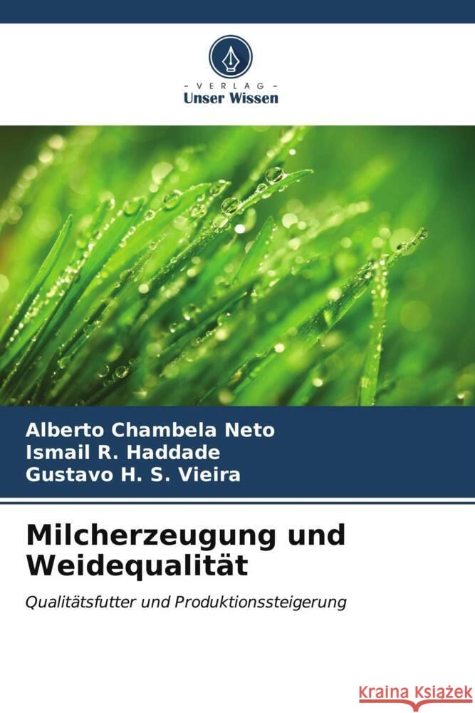 Milcherzeugung und Weidequalität Chambela Neto, Alberto, R. Haddade, Ismail, H. S. Vieira, Gustavo 9786206529200 Verlag Unser Wissen - książka