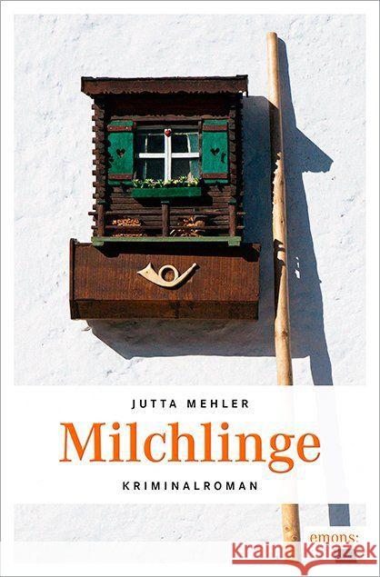 Milchlinge : Kriminalroman Mehler, Jutta 9783954518043 Emons - książka