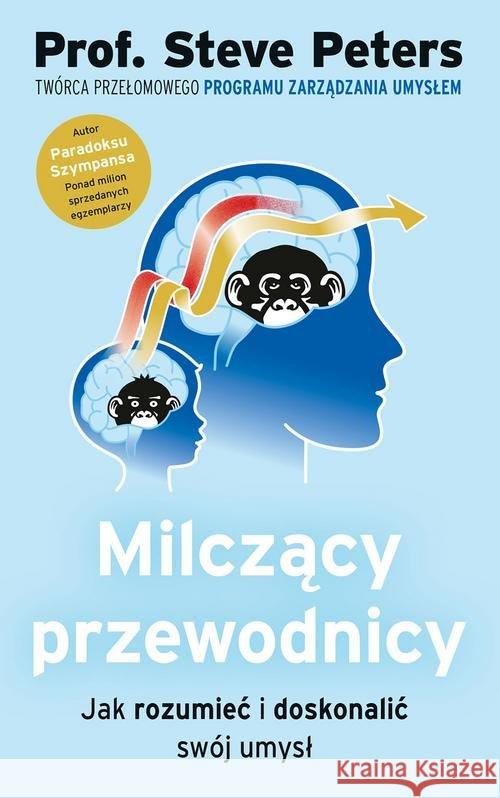 Milczący przewodnicy Jak rozumieć i doskonalić swój umysł Peters Steve 9788381167734 Zysk i S-ka - książka