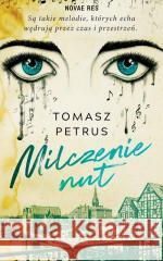 Milczenie nut Tomasz Petrus 9788382191363 Novae Res - książka