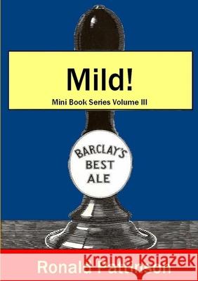 Mild! Ronald Pattinson 9789490270032 Lulu.com - książka