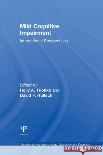 Mild Cognitive Impairment: International Perspectives Holly A. Tuokko David F. Hultsch  9781138006256 Taylor and Francis - książka