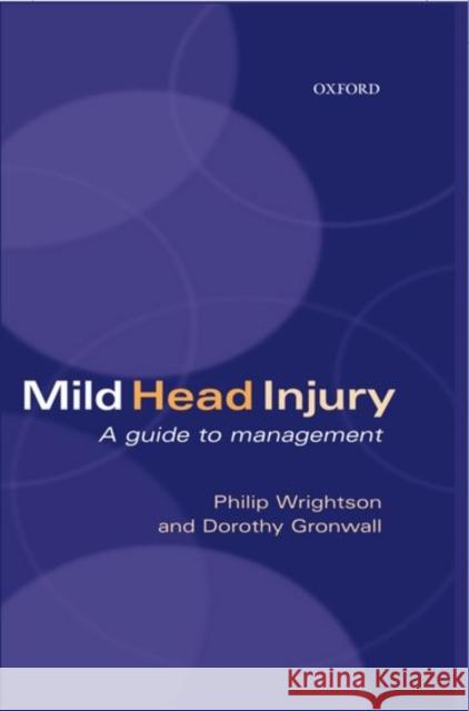 Mild Head Injury : A Guide to Management Philip Wrightson Dorothy Gronwall 9780192629395 Oxford University Press, USA - książka