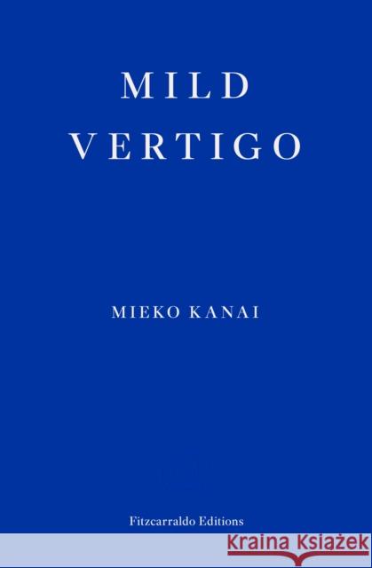 Mild Vertigo Mieko Kanai 9781804270387 Fitzcarraldo Editions - książka