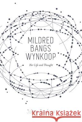 Mildred Bangs Wynkoop: Her Life and Thought Johan Tredoux 9780834136519 Foundry Publishing - książka