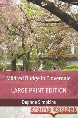 Mildred Budge in Cloverdale: Large Print Edition Daphne Simpkins 9781957435251 Quotidian Books - książka