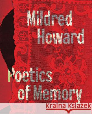 Mildred Howard: Poetics of Memory Mildred Howard 9781646570515 Marquand Books - książka