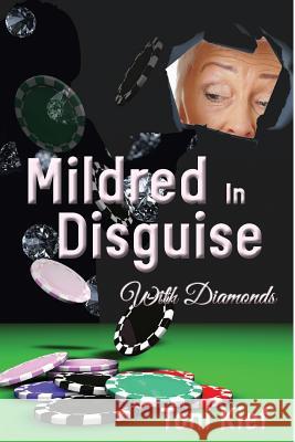 Mildred In Disguise: With Diamonds Kief, Toni K. 9781544956695 Createspace Independent Publishing Platform - książka