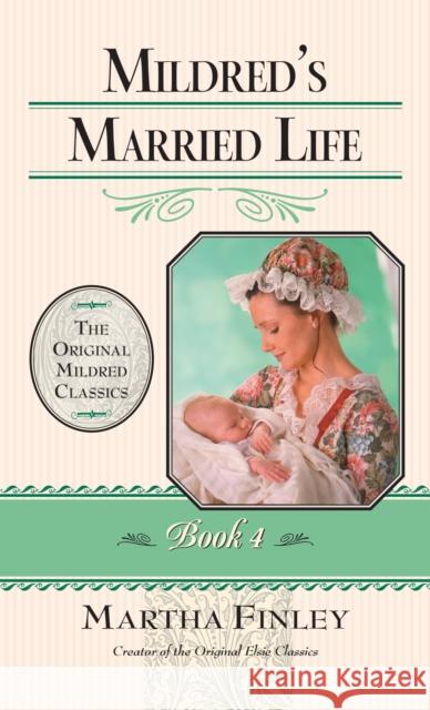 Mildred's Married Life Martha Finley 9781581822304 Cumberland House Publishing - książka