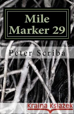 Mile Marker 29 Peter Scriba 9781493793747 Createspace - książka