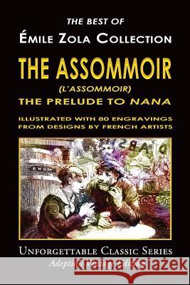 Émile Zola Collection - The Assommoir (L'Assommoir), The Prelude to 