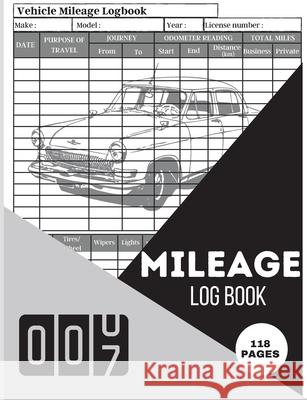 Mileage Log Book: Simple Car Tracker for Taxes & Vehicle Expense Mileage Tracking, Record and Travel Logbook Smudge Roys 9781803936512 Zara Roberts - książka