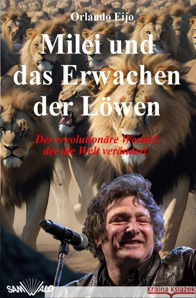 Milei und das Erwachen der Löwen Eijo, Orlando 9783759284082 Buchverlag Samwald - książka