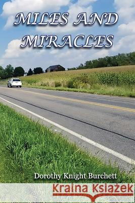Miles and Miracles Dorothy Knight Burchett 9780997227680 Pokeberry Press - książka
