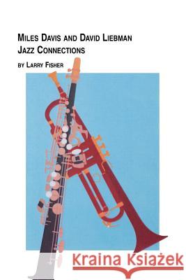 Miles Davis and David Liebman, Jazz Connections Larry Fisher 9780773407886 Em Texts - książka