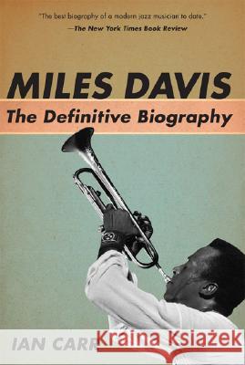 Miles Davis: The Definitive Biography Ian Carr 9781560259671 Thunder's Mouth Press - książka