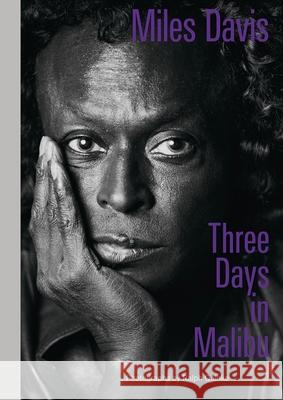 Miles Davis—Three Days in Malibu: Photographs by Ralph Quinke  9783039423064 Scheidegger und Spiess AG, Verlag - książka