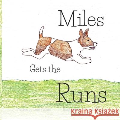 Miles Gets the Runs Lara Paparo, Danielle Kraus Tarka 9781949929652 Owl Publishing, LLC - książka