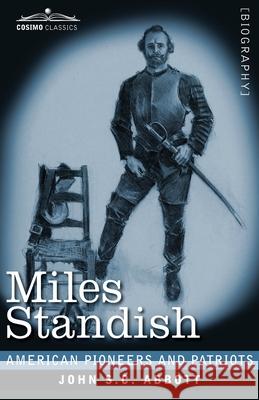 Miles Standish: Captain of the Pilgrims John S C Abbott 9781646792467 Cosimo Classics - książka