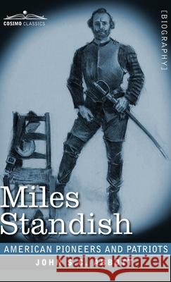 Miles Standish: Captain of the Pilgrims John S C Abbott 9781646792474 Cosimo Classics - książka