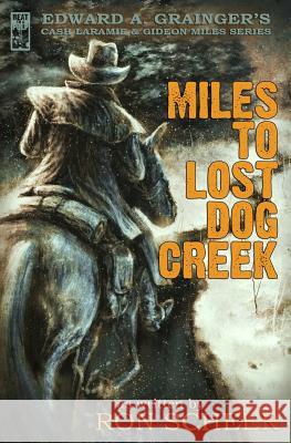 Miles to Lost Dog Creek Ron Scheer 9781943035106 Beat to a Pulp - książka