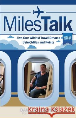 MilesTalk: Live Your Wildest Dreams Using Miles and Points Grossman, Dave 9780692049624 Milestalk - książka