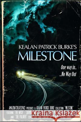 Milestone: The Collected Stories (Volume I) Kealan Patrick Burke 9781978260870 Createspace Independent Publishing Platform - książka